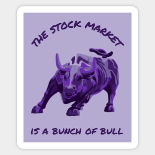 The Stock Market is a Bunch of Bull Sticker